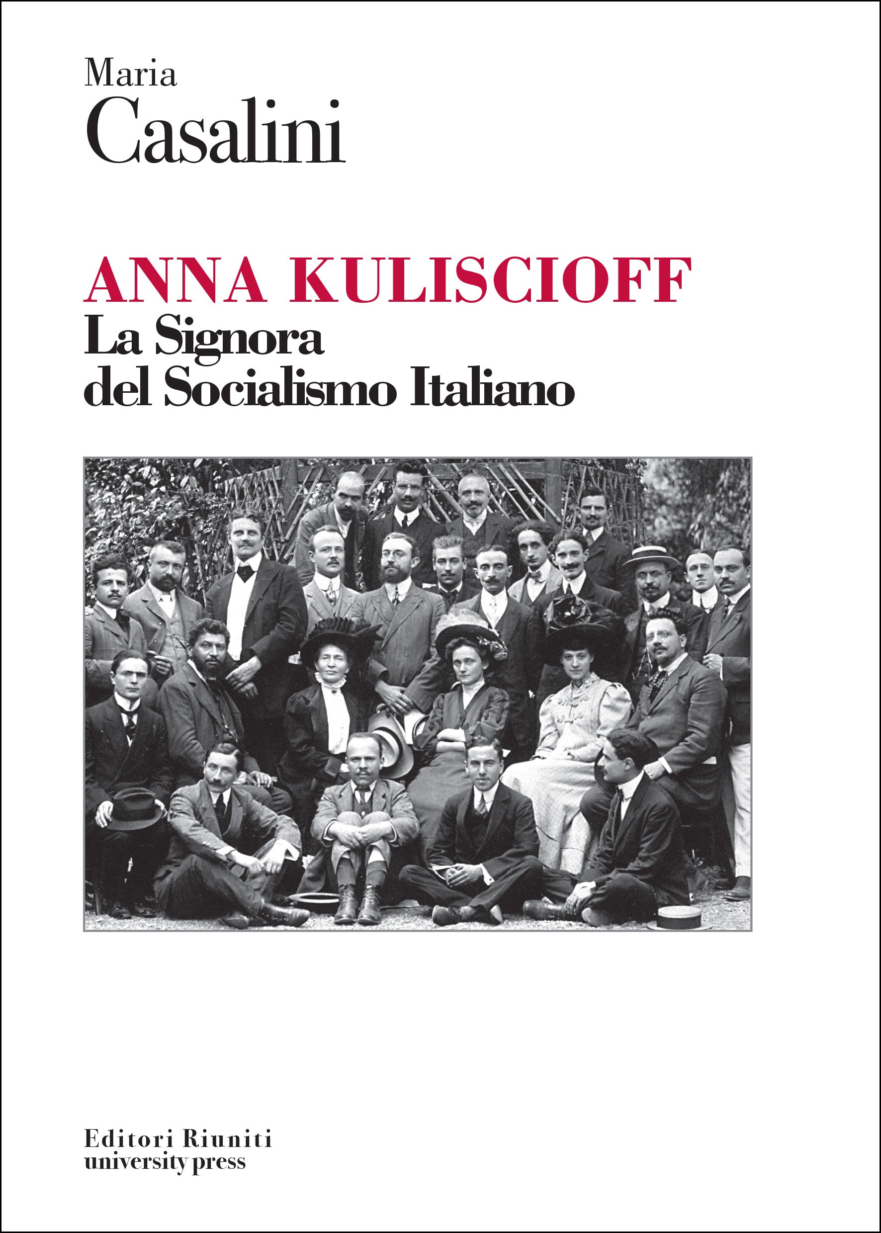 Anna Kuliscioff. La Signora del Socialismo Italiano