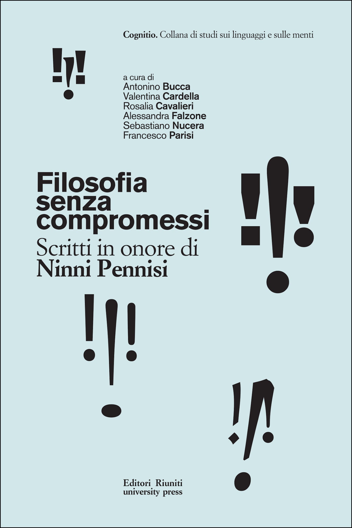 Filosofia senza compromessi. Scritti in onore di Ninni Pennisi