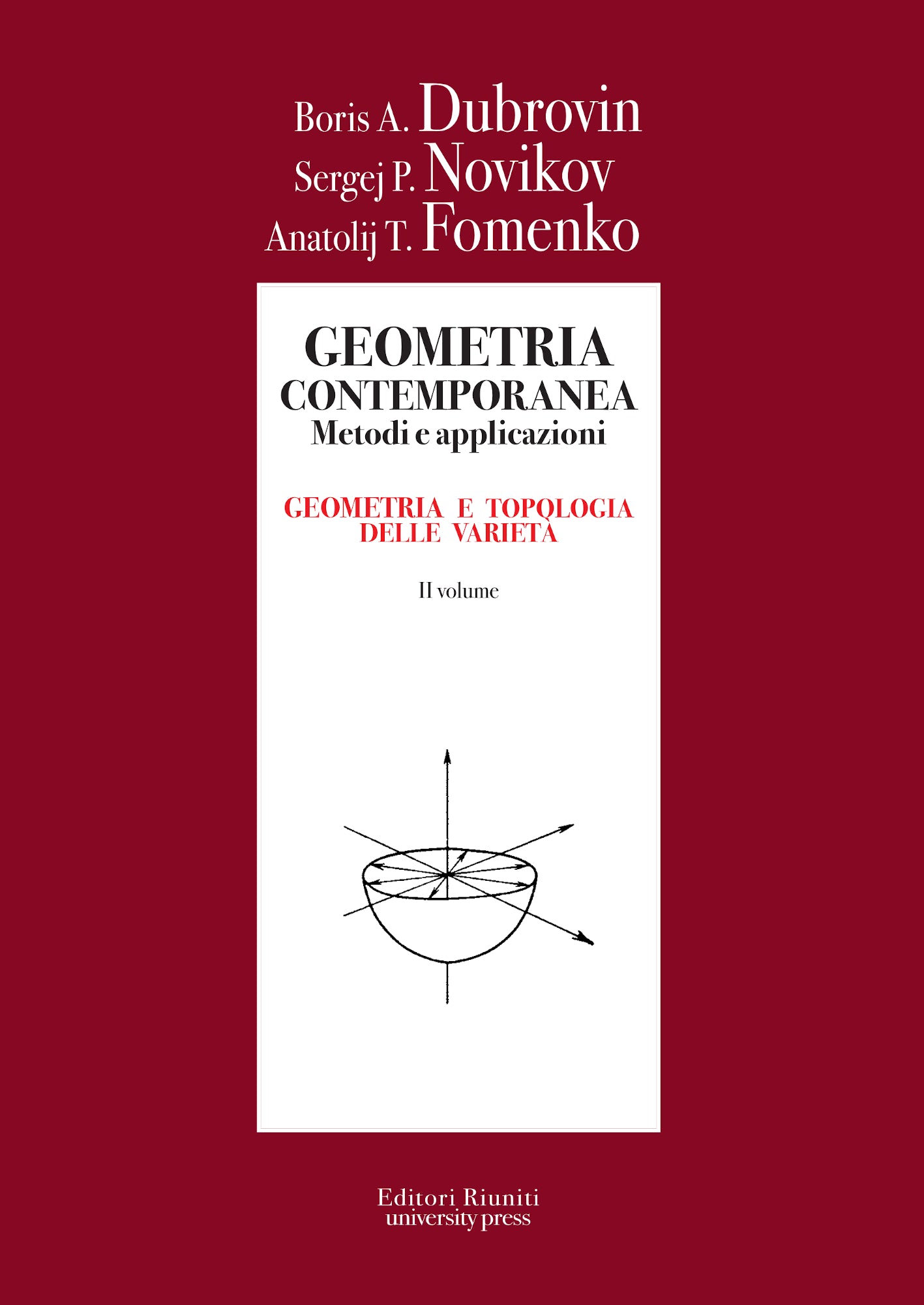 Geometria contemporanea. Metodi e applicazioni Vol. 2