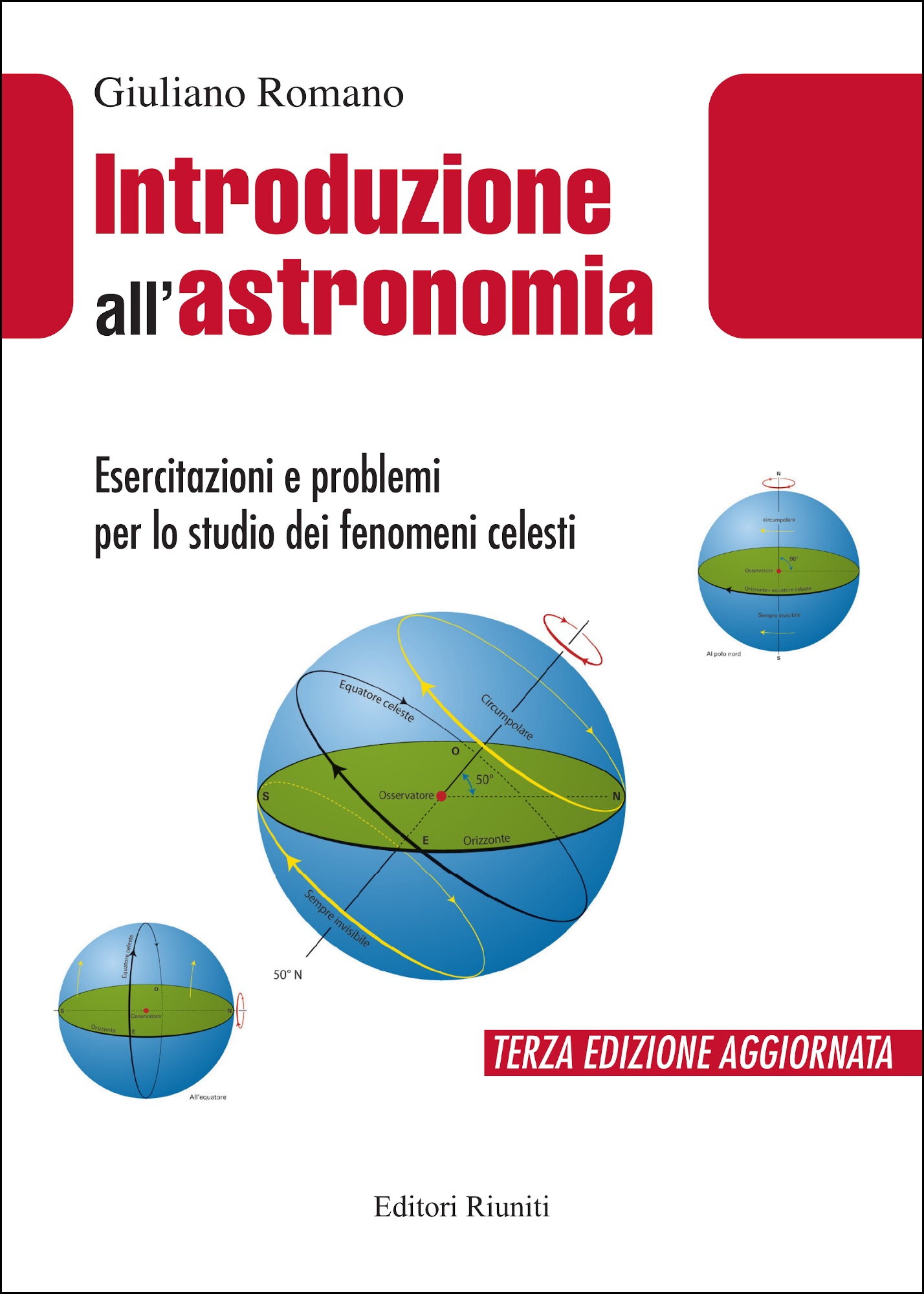 Introduzione all' astronomia. Esercitazioni e problemi per lo studio dei fenomeni celesti