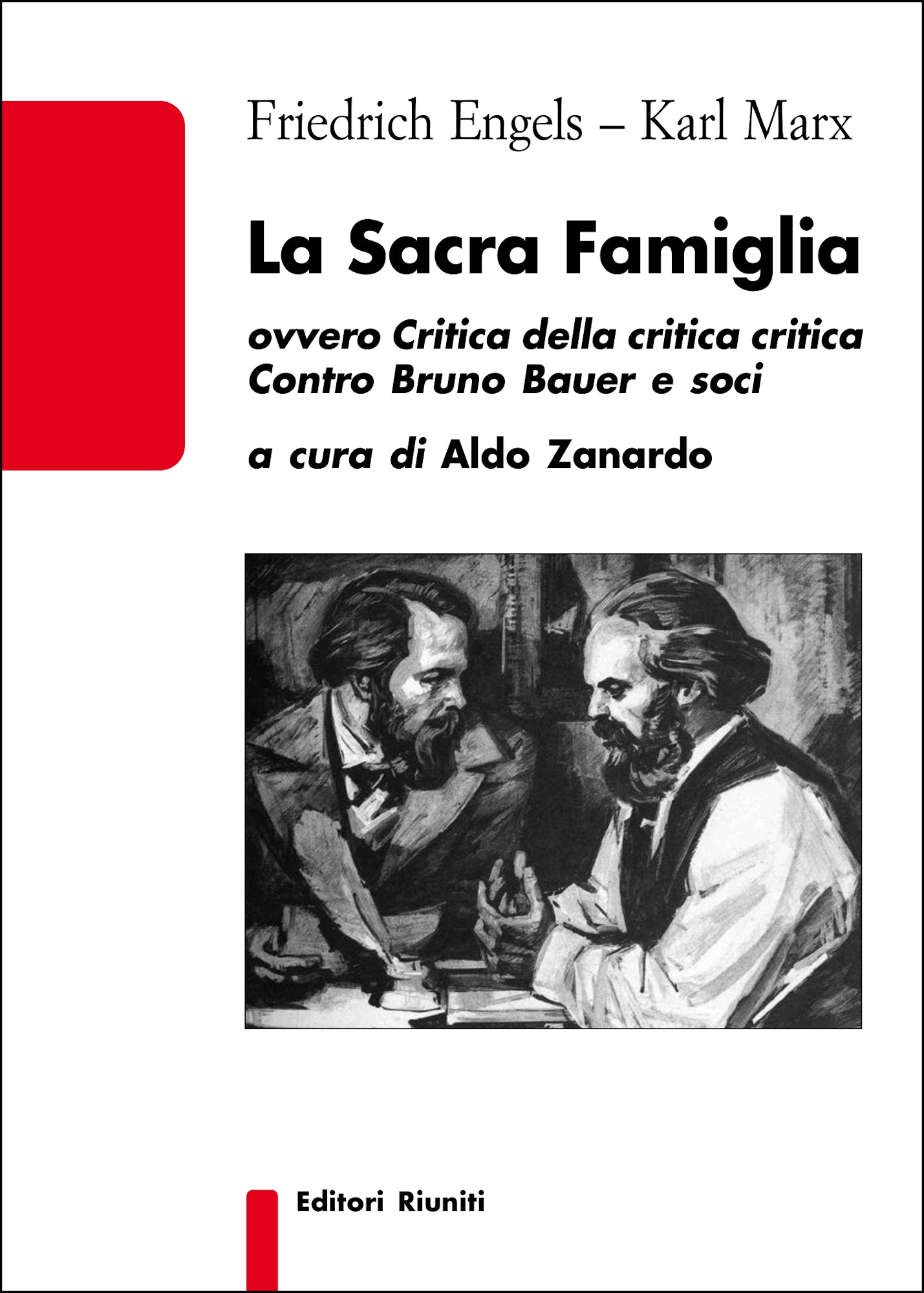 La Sacra Famiglia ovvero Critica della critica critica Contro Bruno Bauer e soci