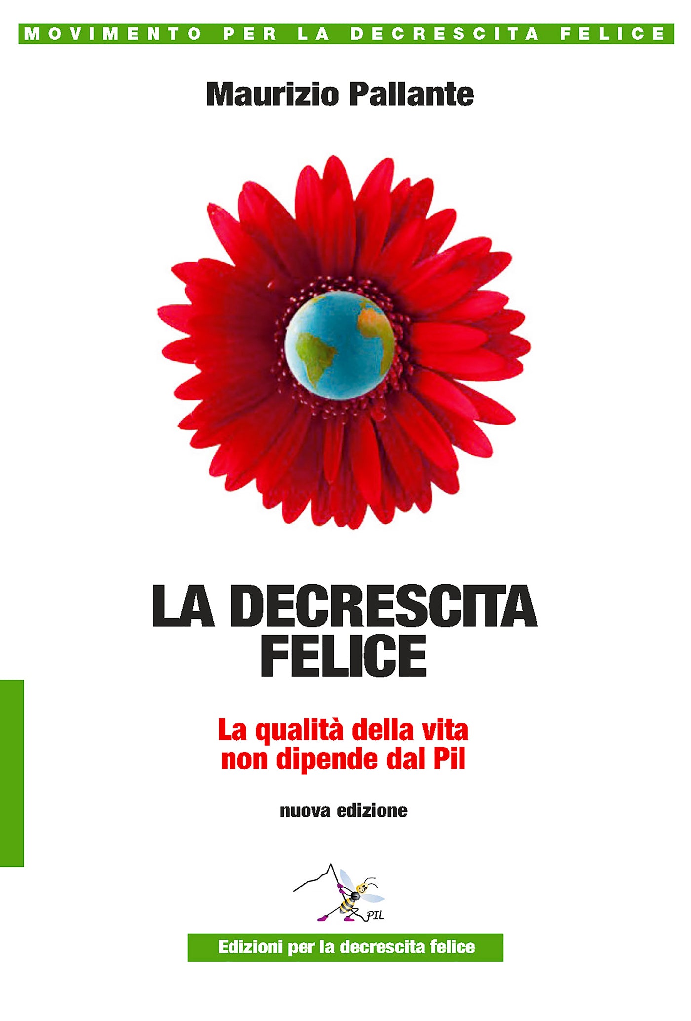 La decrescita felice. La qualità della vita non dipende dal PIL