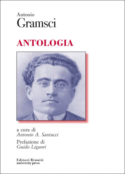 Antonio Gramsci. Antologia