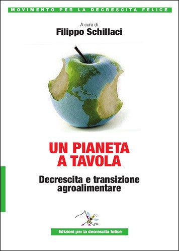Un pianeta a tavola - Decrescita e transizione agroalimentare