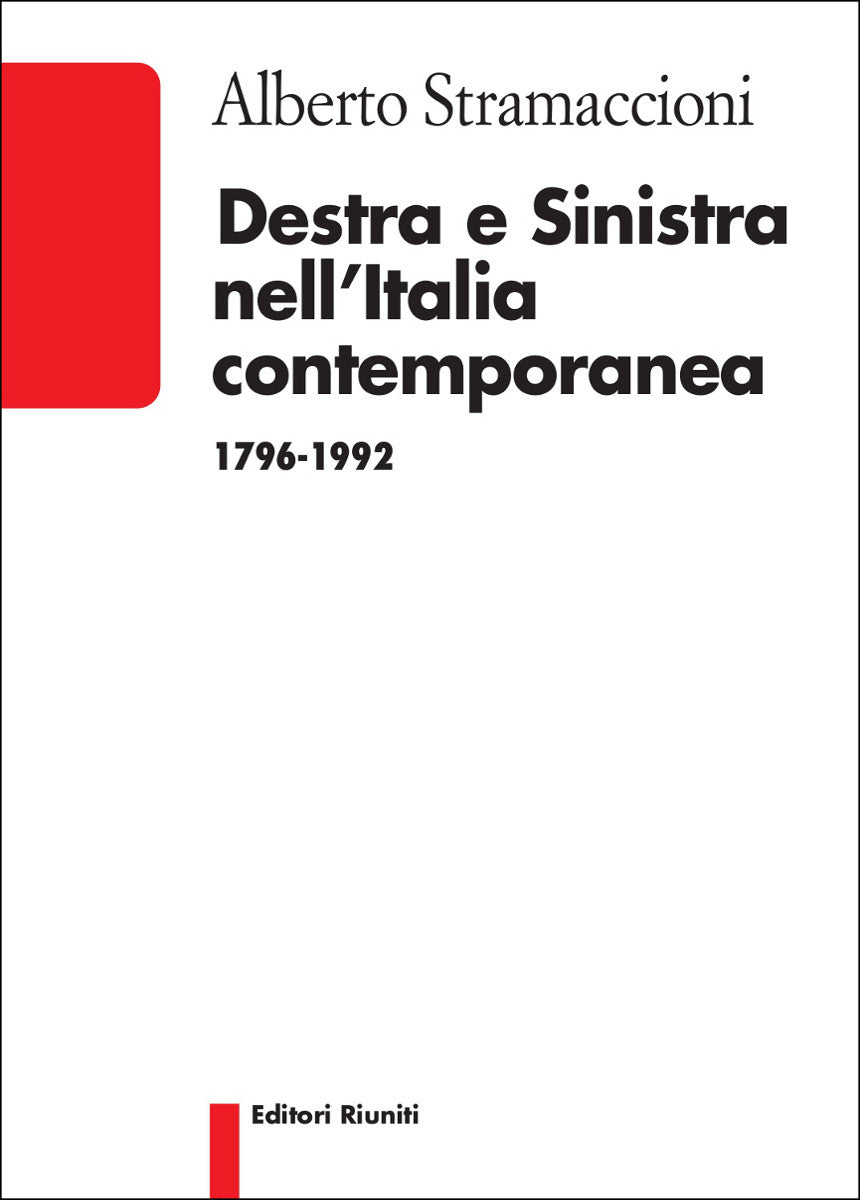 Destra e Sinistra nell'Italia contemporanea 1796 - 1992