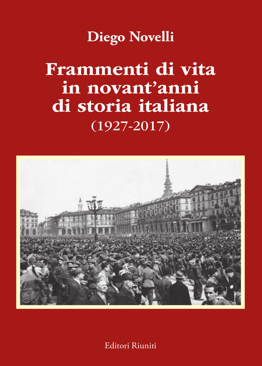 Frammenti di vita in novant'anni di storia italiana