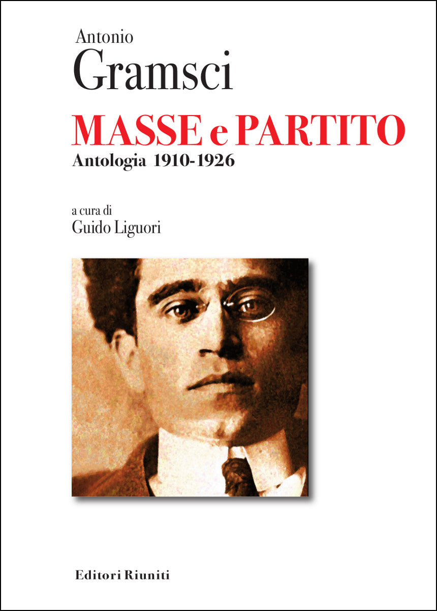 Masse e Partito. Antologia 1910-1926