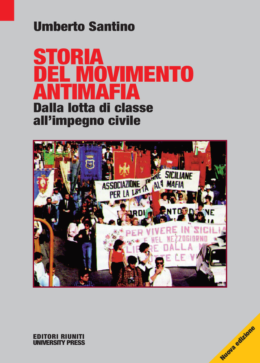 Storia del Movimento Antimafia. Dalla lotta di classe all'impegno civile