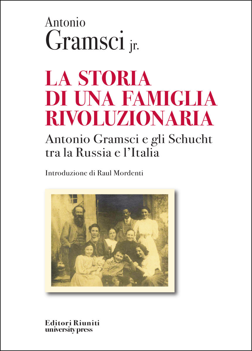 La storia di una famiglia rivoluzionaria. Antonio Gramsci e gli Schuch