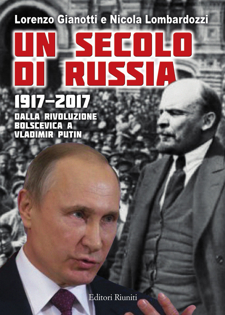 Un secolo di Russia 1917-2017. Dalla rivoluzione bolscevica a Vladimir Putin