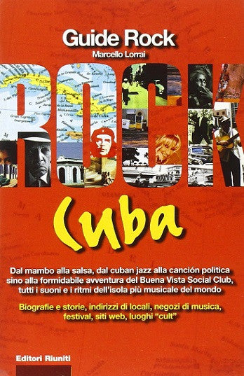 Cuba. Dal mambo alla salsa, dal cuban jazz alla cancion politica