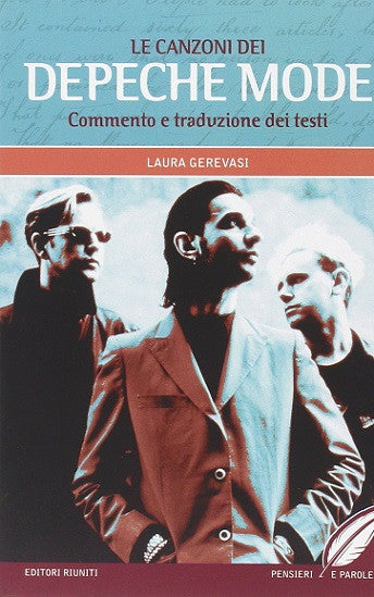 Le canzoni dei Depeche Mode. Commento e traduzione dei testi