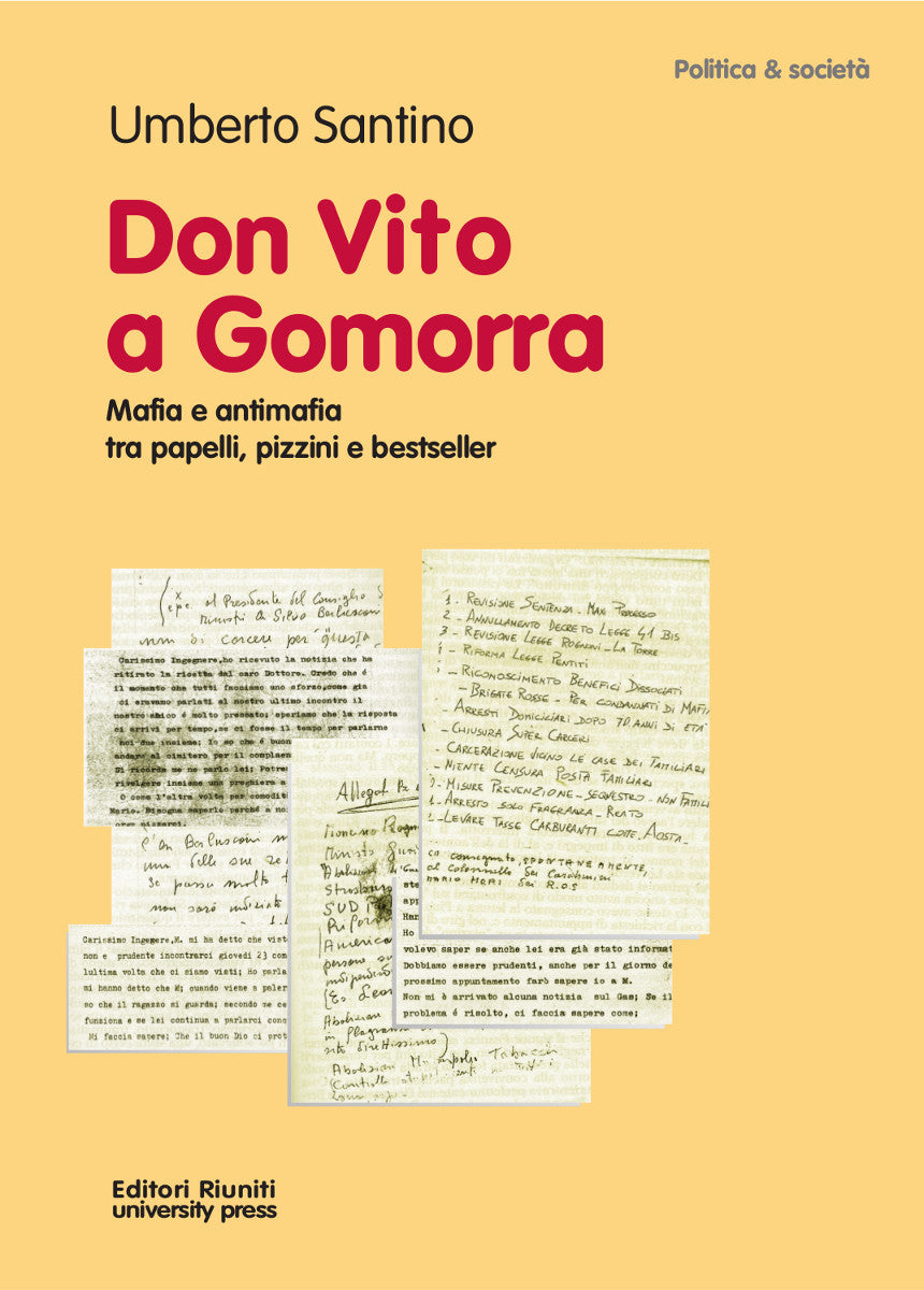 Don Vito a Gomorra. Mafia e antimafia tra papelli, pizzini e bestseller