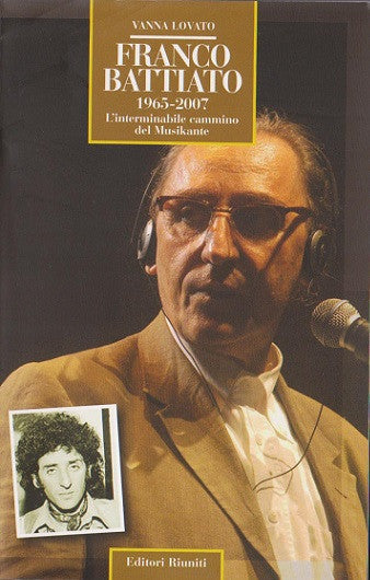 Franco Battiato 1965 - 2007. L'interminabile cammino del Musikante