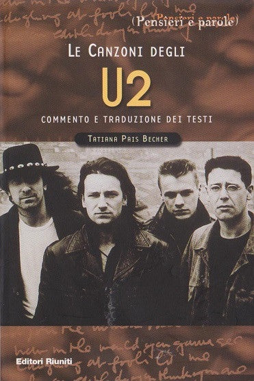 Le canzoni degli U2. Commento e traduzione dei testi