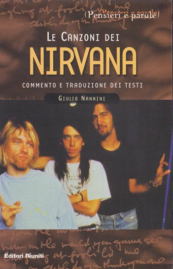 Le canzoni dei Nirvana. Commento e traduzione dei testi