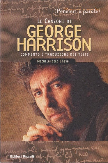 Le canzoni di George Harrison. Commento e traduzione dei testi