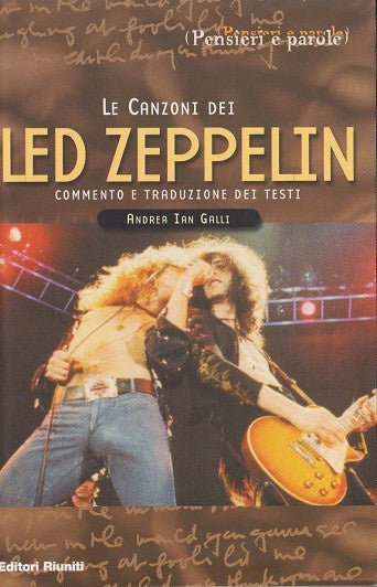 Le canzoni dei Led Zeppelin. Commento e traduzione dei testi