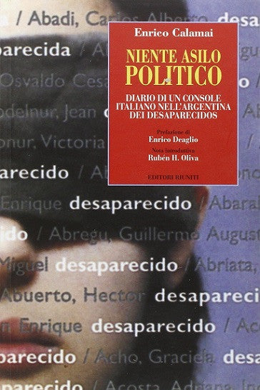 Niente asilo politico. Diario di un console italiano nell'Argentina dei desaparecidos