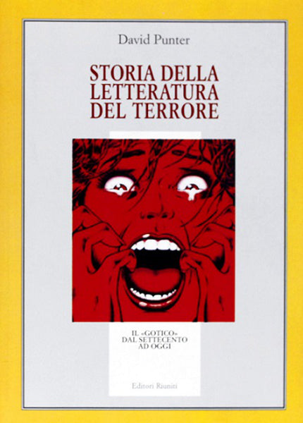 Storia della letteratura del terrore. Il "gotico" dal settecento ad oggi
